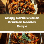 Crispy Garlic Chicken Drunken Noodles Recipe