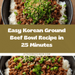 Korean Ground Beef Bowl (25-Minutes) Recipe
