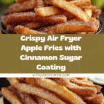 Crispy Air Fryer Apple Fries Recipe